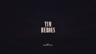 Tim  Heroes [upl. by Axia]