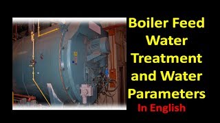 English Boiler Feed Water Parameters and Boiler Feed Water Treatment [upl. by Ahtanaram]