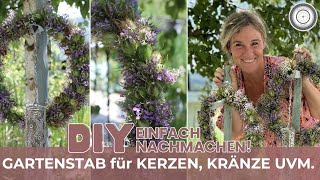 DIY  Die EINFACHSTEN SCHÖNSTEN GARTENSTÄBE  selber machen  für LATERNEN und KRÄNZE [upl. by Suriaj858]