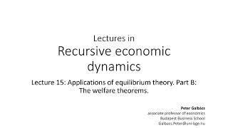 Lecture 15 Applications of equilibrium theory Part B The welfare theorems [upl. by Kcirdot107]