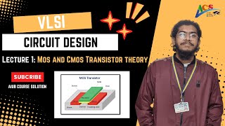 VLSI Circuit Design  Lecture 1 MOS and CMOS Transistor Theory  AIUB COURSE SOLUTION [upl. by Nylatsyrk]