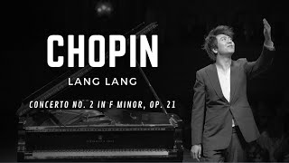 Chopin Piano Concerto No 2 in F minor Op 21  Lang Lang [upl. by Berlauda]