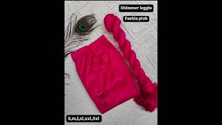 Shimmer leggings and shawls Rs399  shipping buy 2 free shipping for booking whatsapp 9791025796 [upl. by Atims]