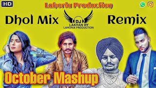 October Mashup Dhol Remix Ft Dj Lakhan by Lahoria Production Dj Mix [upl. by Devonne]