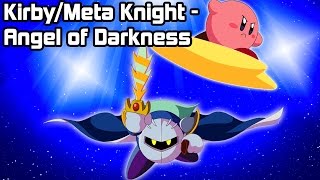 KirbyMeta Knight Tribute  Angel of Darkness [upl. by Lemuel157]