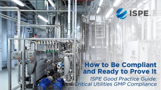 ISPE Good Practice Guide Critical Utilities GMP Compliance [upl. by Bilat686]