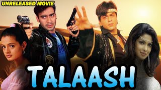 Talaash  Shahrukh Khan Ajay Devgan Priyanka Chopra amp Ameesha Patel Unreleased Movie Full Details [upl. by Willet764]