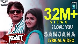 I LOVE YOU SANJANA  Lyrical Song  quotSALAGAquot Movie  Duniya Vijay  Sanjana Anand  Naveen Sajju [upl. by Suivatal964]