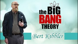 THE BIG BANG THEORY  BERT KIBBLER [upl. by Catherin782]