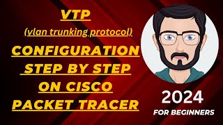 How to configure VTP  Vlan Trunking Protocol  on Cisco Switches Packet Tracer  2024 [upl. by Dlanigger]