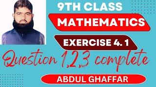 9th class mathematics chapter 4 exercise 41 question 1 2 and 3 complete [upl. by Eibocaj938]