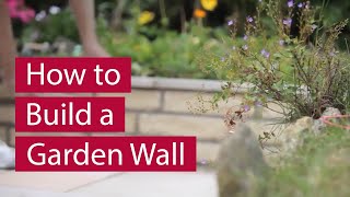 How to Build a Garden Wall [upl. by Nilat]