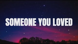 Lewis Capaldi  Someone You Loved Lyrics [upl. by Flatto]