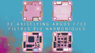 PID FILTRAGE HARMONIQUES ET AXISFLYING ARGUS F722 [upl. by Laurence294]