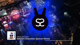 SARAGOSSA BAND  AGADOU Sebastian Spencer Remix [upl. by El528]