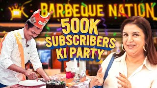 500K Subscribers Ki Khushi Barbeque Nation Ke Saath  FarahKhanK [upl. by Atinuhs]