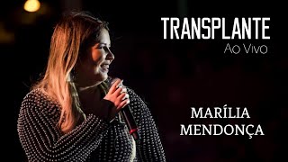 Marília Mendonça  Transplante • Ao Vivo EsquentaSertanejo [upl. by Nwadahs49]