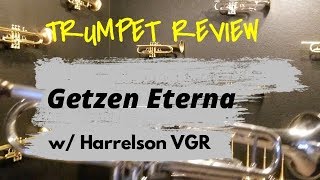 Trumpet Review  Getzen Eterna with Harrelson VGR [upl. by Pappano]