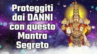 Proteggiti dai DANNI con questo Mantra Segreto [upl. by Notseh603]