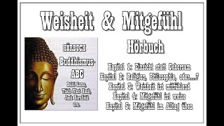 Weisheit amp Mitgefühl  Die Grundprinzipien des Buddhismus  Hörbuch [upl. by Nee]