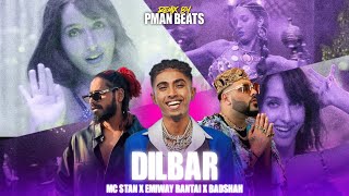 MC STAN  DILBAR Ft Emiway Bantai amp Badshah Music Video  PROD BY PMAN BEATS [upl. by Akemrej]