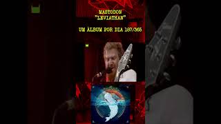 MASTODON  LEVIATHAN  ÁLBUM 187 mastodon [upl. by Adnorhs]