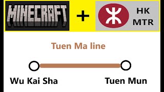 Minecraft  HK MTR  Introduction Ep18 Tuen Ma line Wu Kai Sha  Tuen Mun [upl. by Amikahs]