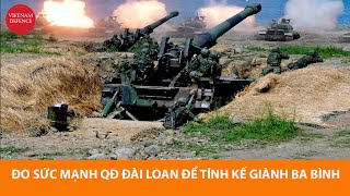 Quân đội Đài Loan năm 2020  Việt Nam có thể giải quyết dễ ở Trường Sa nhưng [upl. by Sew]