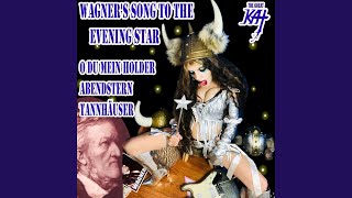 Wagners Song To The Evening Star O Du Mein Holder Abendstern Tannhäuser [upl. by Erodroeht]