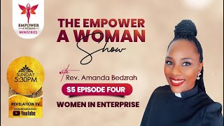 The Empower A Woman Show S5 Ep 4  Women in Enterprise [upl. by Aicirtam]