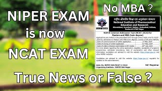 NIPER Exam is now NCAT Exam  NIPER Pharma MBA shut down  NIPER 2024 Exam date  No MS degree❌ [upl. by Moir]