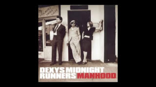 Dexys Midnight Runners  Manhood [upl. by Esina]