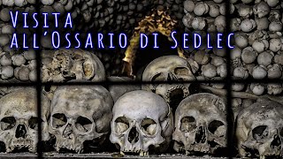 LOssario di Sedlec visita nel mondo dei morti 💀 Kutnà Hora 💀 Fustikale [upl. by Huang374]