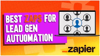 Best Zaps For Lead Generation Automation Using Zapier 2024 [upl. by Nottarts828]