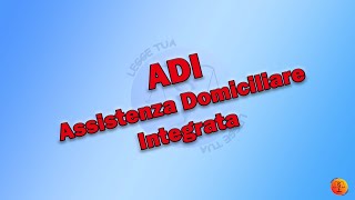 ADI Assistenza Domiciliare Integrata [upl. by Yeldnarb]