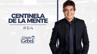 Dante Gebel 64  Centinela de la mente [upl. by Kcirdneh]