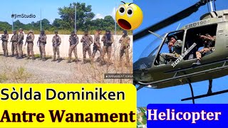 Gwo Zam nan helicopter pwente sou nou Sòlda dominiken antre wanament yo mande la Guè [upl. by Horbal51]