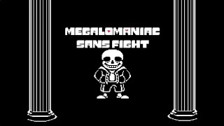 i no hit Megalomaniac Sans Fight yay [upl. by Miguela576]