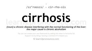 Pronunciation of Cirrhosis  Definition of Cirrhosis [upl. by Koch]