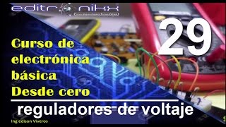 curso de electrónica básica desde cero  Basic electronics course 29 reguladores de voltaje [upl. by Madora]