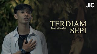 Mubai Hefni  Terdiam Sepi Official Music Video [upl. by Nivram]