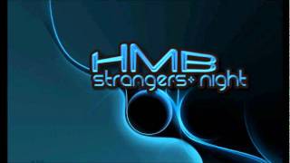 HMB  Strangers  Night [upl. by Elvera]