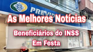 Beneficiários do INSS Em Festa As Melhores Notícias [upl. by Meir]