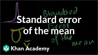 Standard error of the mean  Inferential statistics  Probability and Statistics  Khan Academy [upl. by Stets]