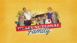 Dysfunctional Family  Wk 2 The Husband [upl. by Liamsi]