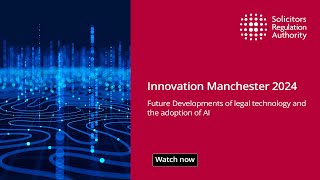 Innovation Manchester 2024  Future Developments of legal technology and the adoption of AI [upl. by Devine]