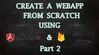 Create WebApp Using AngularJS and Firebase  Getting Started with AngularJS Part 2 [upl. by Noramac]