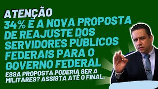 ATENÇÃO 🔴34 É A NOVA PROPOSTA DE REAJUSTE DOS SERVIDORES PÚBLICOS FEDERAIS PARA O GOVERNO FEDERAL [upl. by Nbi146]