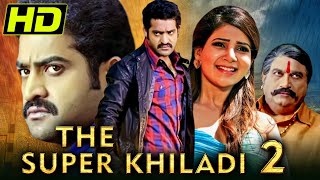 जूनियर एनटीआर की एक्शन मूवी द सुपर खिलाड़ी 2  समांथा  The Super Khiladi 2 [upl. by Rafael97]