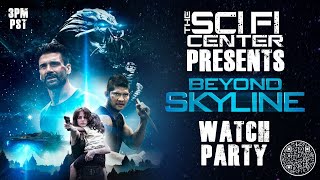 Beyond Skyline Sci FI Center Watch Party [upl. by Weiman]